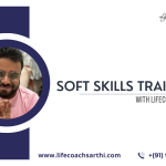 Enhance Your Potential with Life Coach Sarthi Soft Skills Training in Delhi NCR